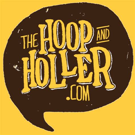 hooping and hollering|Hoop and a holler .